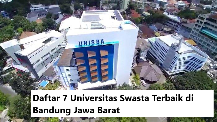 Daftar 7 Universitas Swasta Terbaik di Bandung Jawa Barat